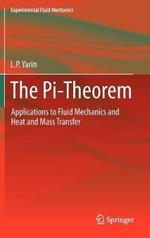 The Pi-Theorem: Applications to Fluid Mechanics and Heat and Mass Transfer