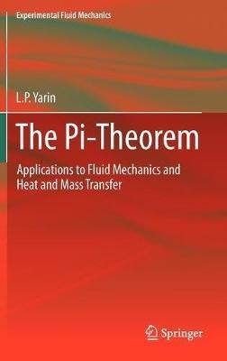 The Pi-Theorem: Applications to Fluid Mechanics and Heat and Mass Transfer - L.P. Yarin - cover
