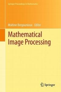 Mathematical Image Processing: University of Orléans, France, March 29th - April 1st, 2010 - cover