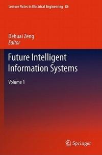 Future Intelligent Information Systems: Volume 1 - cover