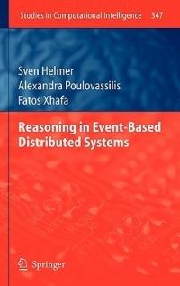 Reasoning in Event-Based Distributed Systems - Sven Helmer,Alexandra Poulovassilis,Fatos Xhafa - cover