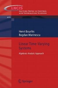 Linear Time-Varying Systems: Algebraic-Analytic Approach - Henri Bourlès,Bogdan Marinescu - cover