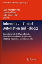 Informatics in Control Automation and Robotics: Revised and Selected Papers from the International Conference on Informatics in Control Automation and Robotics 2009