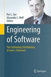 Engineering of Software: The Continuing Contributions of Leon J. Osterweil - cover