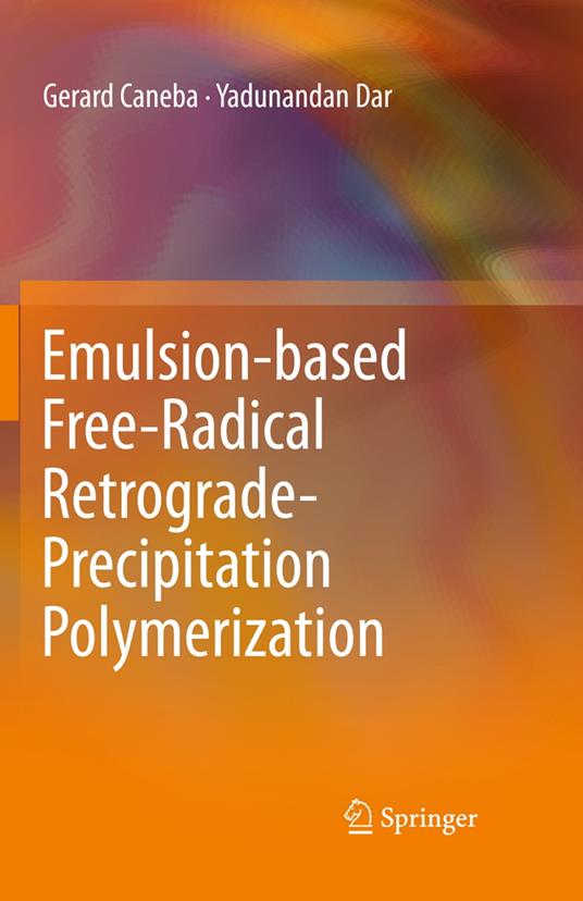 Emulsion-based Free-Radical Retrograde-Precipitation Polymerization
