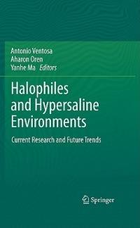 Halophiles and Hypersaline Environments: Current Research and Future Trends - cover