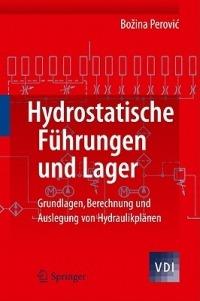 Hydrostatische Führungen und Lager: Grundlagen, Berechnung und Auslegung von Hydraulikplänen - Bozina Perovic - cover