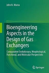 Bioengineering Aspects in the Design of Gas Exchangers: Comparative Evolutionary, Morphological, Functional, and Molecular Perspectives - John N. Maina - cover