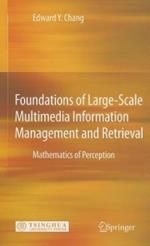 Foundations of Large-Scale Multimedia Information Management and Retrieval: Mathematics of Perception