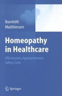 Homeopathy in Healthcare: Effectiveness, Appropriateness, Safety, Costs - cover