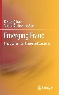 Emerging Fraud: Fraud Cases from Emerging Economies - cover