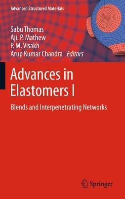 Advances in Elastomers I: Blends and Interpenetrating Networks - cover