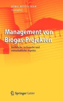 Management von Biogas-Projekten: Rechtliche, technische und wirtschaftliche Aspekte - cover