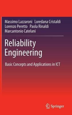 Reliability Engineering: Basic Concepts and Applications in ICT - Massimo Lazzaroni - cover