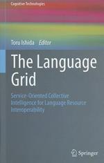 The Language Grid: Service-Oriented Collective Intelligence for Language Resource Interoperability