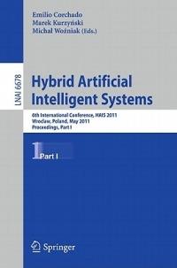 Hybrid Artificial Intelligent Systems: 6th International Conference, HAIS 2011, Wroclaw, Poland, May 23-25, 2011, Proceedings, Part I - cover
