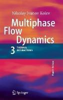 Multiphase Flow Dynamics 3: Thermal Interactions