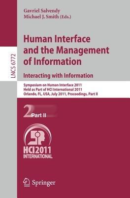 Human Interface and the Management of Information. Interacting with Information: Symposium on Human Interface 2011, Held as Part of HCI International 2011, Orlando, FL, USA, July 9-14, 2011. Proceedings, Part II - cover