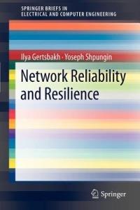 Network Reliability and Resilience - Ilya Gertsbakh,Yoseph Shpungin - cover