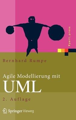 Agile Modellierung mit UML: Codegenerierung, Testfälle, Refactoring - Bernhard Rumpe - cover