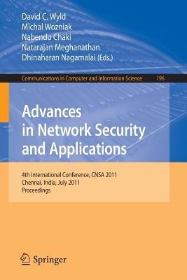 Advances in Network Security and Applications: 4th International Conference, CNSA 2011, Chennai, India, July 15-17, 2011, Proceedings - cover