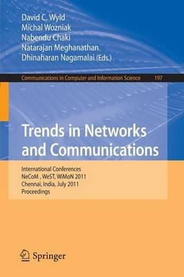 Trends in Network and Communications: International Conferences, NeCOM 2011, WeST 2011, and WiMON 2011, Chennai, India, July 15-17, 2011, Proceedings - cover