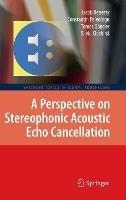 A Perspective on Stereophonic Acoustic Echo Cancellation - Jacob Benesty,Constantin Paleologu,Tomas Gänsler - cover