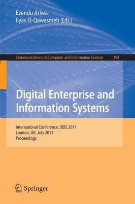 Digital Enterprise and Information Systems: International Conference, DEIS 2011, London, UK July 20 - 22, 2011, Proceedings - cover