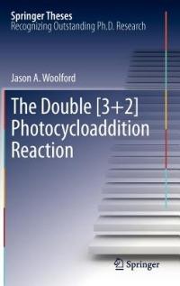 The Double [3+2] Photocycloaddition Reaction - Jason A. Woolford - cover