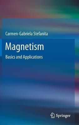 Magnetism: Basics and Applications - Carmen-Gabriela Stefanita - cover