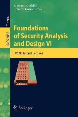 Foundations of Security Analysis and Design VI: FOSAD Tutorial Lectures - cover