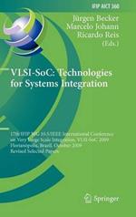 VLSI-SoC: Technologies for Systems Integration: 17th IFIP WG 10.5/IEEE International Conference on Very Large Scale Integration, VLSI-SoC 2009, Florianópolis, Brazil, October 12-15, 2009, Revised Selected Papers