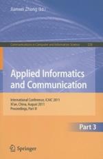 Applied Informatics and Communication, Part III: International Conference, ICAIC 2011, Xi'an China, August 20-21, 2011, Proceedings, Part III