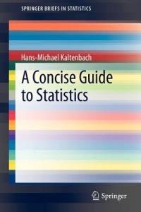 A Concise Guide to Statistics - Hans-Michael Kaltenbach - cover
