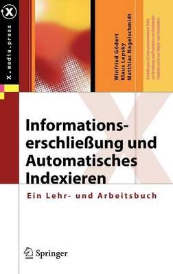 Informationserschließung und Automatisches Indexieren: Ein Lehr- und Arbeitsbuch - Winfried Gödert,Klaus Lepsky,Matthias Nagelschmidt - cover
