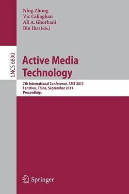 Active Media Technology: 7th International Conference, AMT 2011, Lanzhou, China, September 7-9, 2011. Proceedings - cover