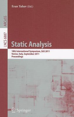 Static Analysis: 18th International Symposium, SAS 2011. Venice, Italy, September 14-16, 2011. Proceedings - cover
