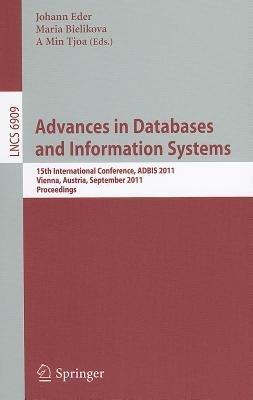 Advances in Databases and Information Systems: 15th International Conference, ADBIS 2011, Vienna, Austria, September 20-23, 2011, Proceedings - cover