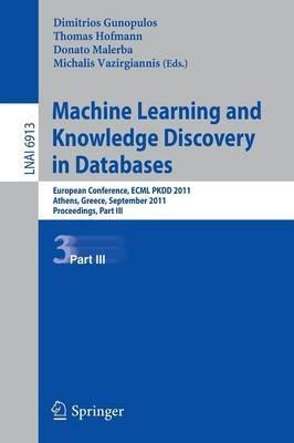 Machine Learning and Knowledge Discovery in Databases, Part III: European Conference, ECML PKDD 2010, Athens, Greece, September 5-9, 2011, Proceedings, Part III - cover