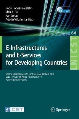 E-Infrastructure and E-Services for Developing Countries: Second International ICST Conference, AFRICOM 2010, Cape Town, South Africa, November 25-26, 2010, Revised Selected Papers - cover