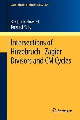Intersections of Hirzebruch–Zagier Divisors and CM Cycles - Benjamin Howard,Tonghai Yang - cover