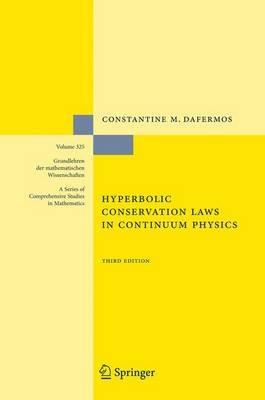 Hyperbolic Conservation Laws in Continuum Physics - Constantine M. Dafermos - cover