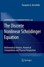 The Discrete Nonlinear Schrödinger Equation: Mathematical Analysis, Numerical Computations and Physical Perspectives