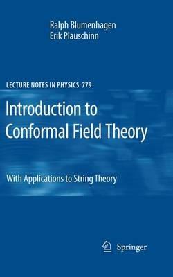 Introduction to Conformal Field Theory: With Applications to String Theory - Ralph Blumenhagen,Erik Plauschinn - cover