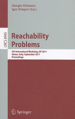 Reachability Problems: 5th International Workshop, RP 2011, Genoa, Italy, September 28-30, 2011, Proceedings - cover
