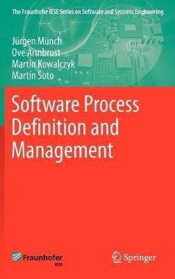 Software Process Definition and Management - Jürgen Münch,Ove Armbrust,Martin Kowalczyk - cover