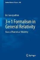 3+1 Formalism in General Relativity: Bases of Numerical Relativity - Éric Gourgoulhon - cover