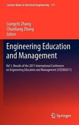 Engineering Education and Management: Vol 1, Results of the 2011 International Conference on Engineering Education and Management (ICEEM2011) - cover