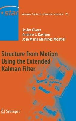 Structure from Motion using the Extended Kalman Filter - Javier Civera,Andrew J. Davison,José María Martínez Montiel - cover