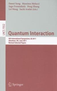 Quantum Interaction: 5th International Symposium, QI 2011, Aberdeen, UK, June 26-29, 2011, Revised Selected Papers - cover